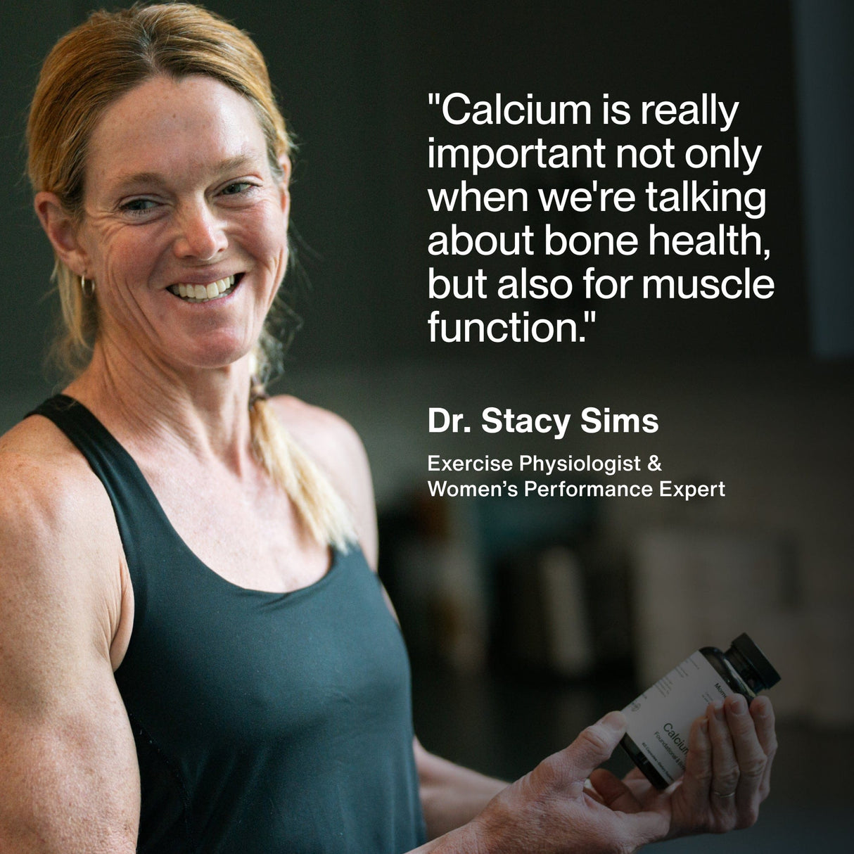 A woman in athletic wear holds a bottle of Momentous Calcium and smiles. A quote about highly absorbable calcium’s benefits for bone health and muscle function appears, attributed to Dr. Stacy Sims.