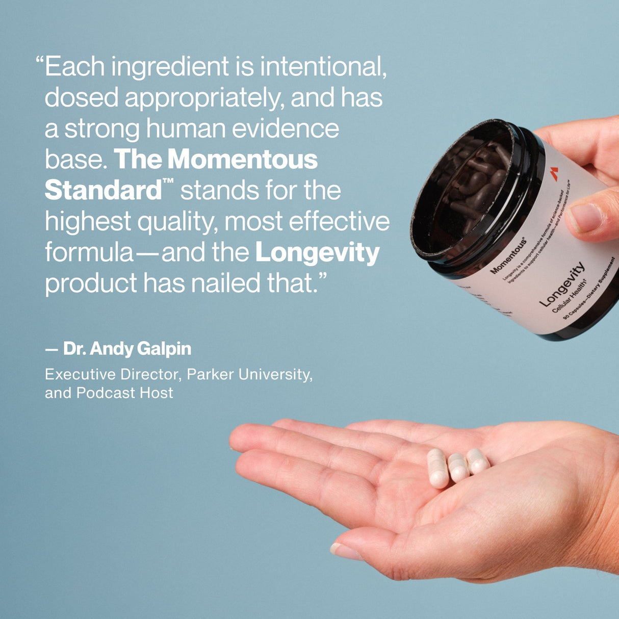 A hand holds three white capsules, while another holds an open container labeled "Momentous Longevity." Dr. Andy Galpin endorses the product from Momentous for cellular health and NAD⁺ support.