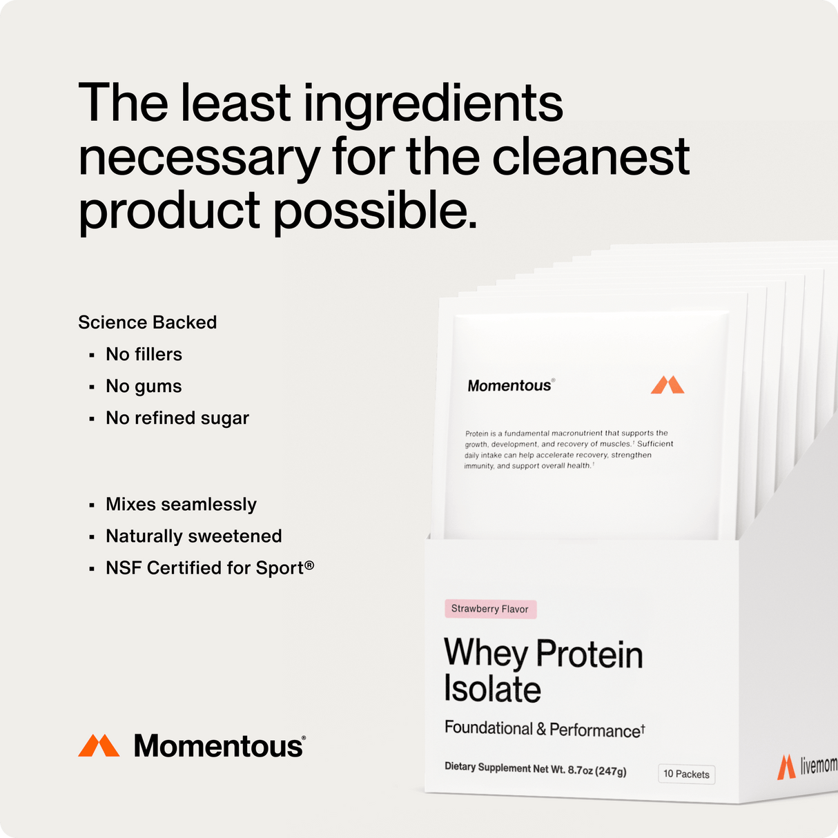 Momentous Whey Protein Isolate 10-Travel Packs feature minimal ingredients, no fillers or gums, and are NSF Certified for Sport—ideal nutrition from Momentous on the go.