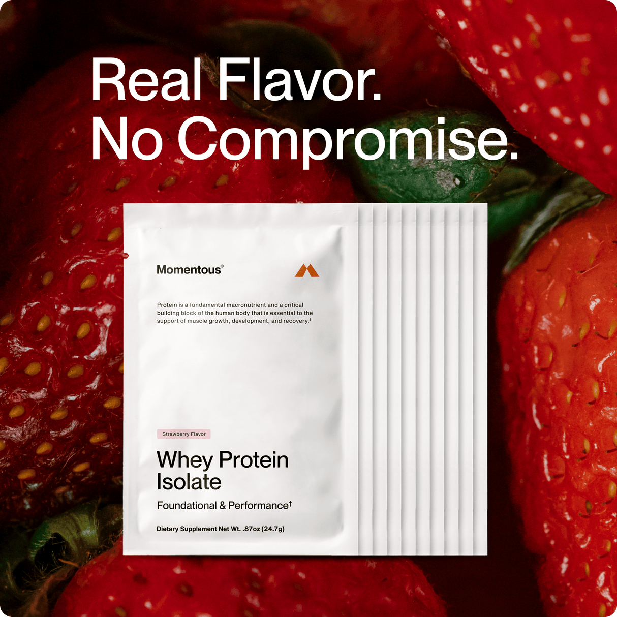 Momentous Whey Protein Isolate 10-Travel Packs by Momentous shown in front of close-up strawberries, with the text "Real Flavor. No Compromise." displayed above the packet.