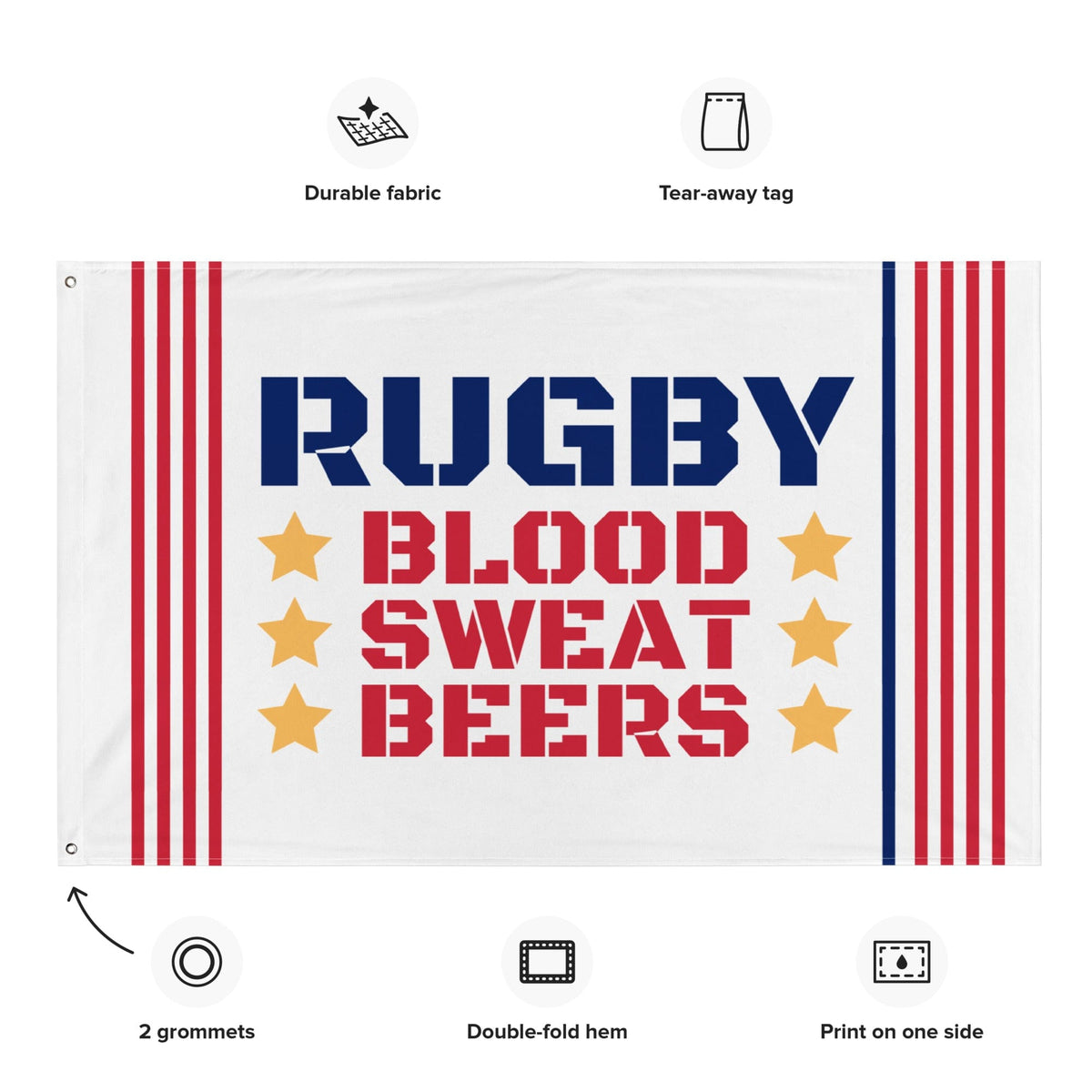 White flag with red and blue stripes, yellow stars, and 'RUGBY, BLOOD, SWEAT, BEERS' inscription