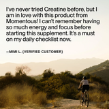 A person rides a bike on a bush-lined trail, with a customer testimonial about Momentous CREATINE - CREAPURE - Unflavored 15 Travel Packs—a trusted performance nutrition product—displayed on the image.